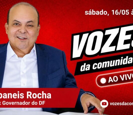 Acompanhe: Ibaneis Rocha é convidado do programa “Vozes da Comunidade” em 16 de maio