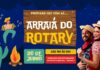 Arraiá do Rotary 2026: tradição junina, cultura e solidariedade animam Brasília