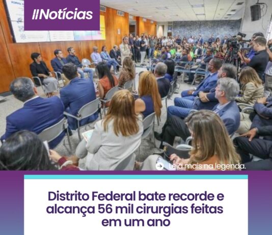 Programa Opera DF impulsiona recorde histórico de 56 mil cirurgias no Distrito Federal