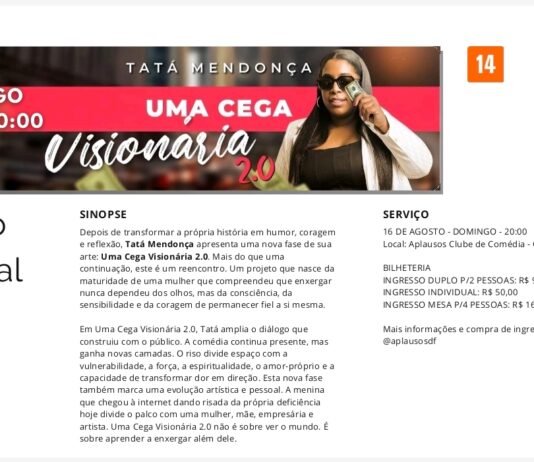 Uma perspectiva transformadora: Tatá Mendonça apresenta o espetáculo “Uma Cega Visionária 2.0” no Distrito Federal