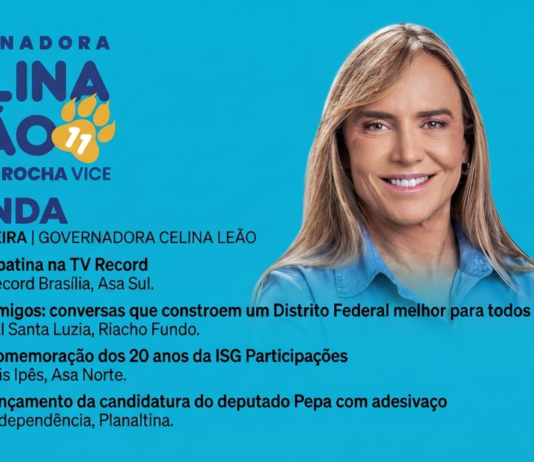 Agenda da candidata ao GDF: Celina Leão